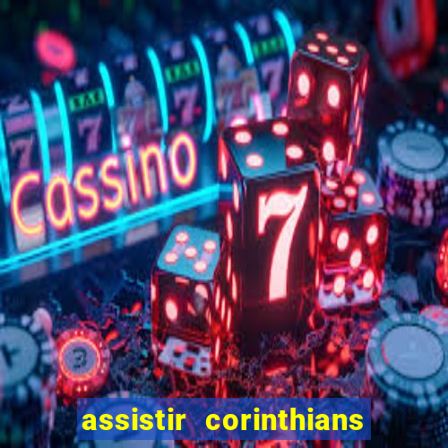 assistir corinthians x sao paulo ao vivo futemax